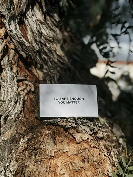You are enough. You matter.